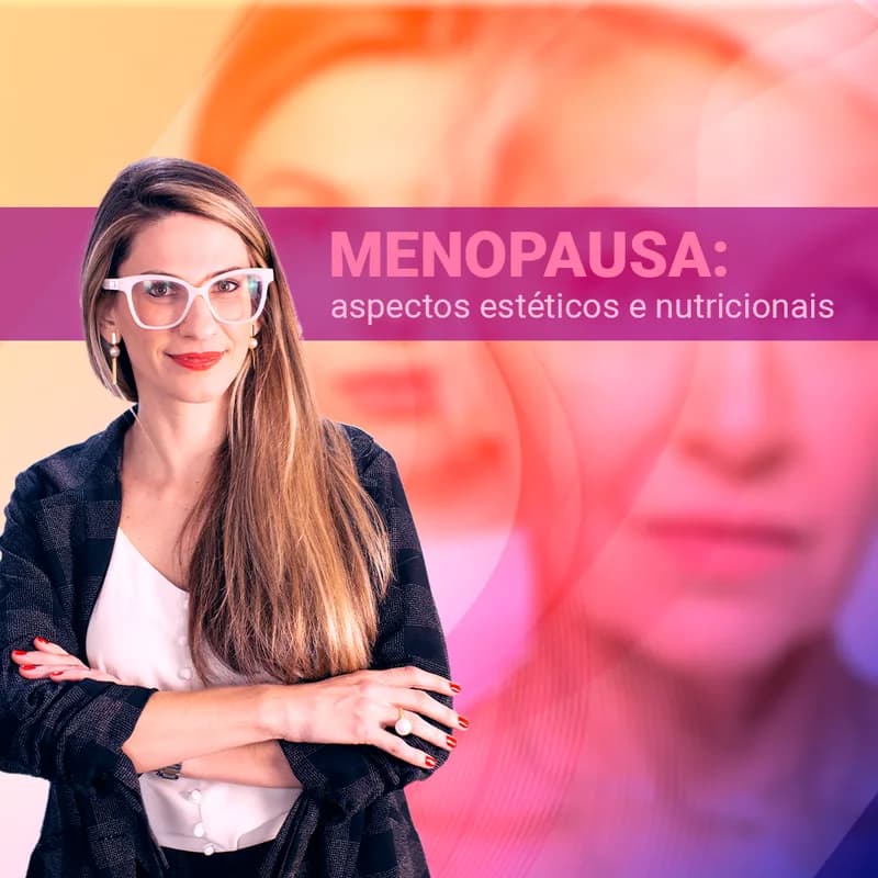 Capa do curso Menopausa: Aspectos Estéticos e Nutricionais