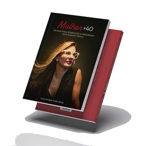 Capa do livro Mulher +40 — Um Guia para Sobreviver à Menopausa com Humor e Estilo
